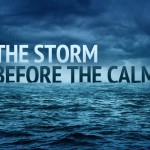 The Storm Before The Calm, Week 3 -- Storm Shelter